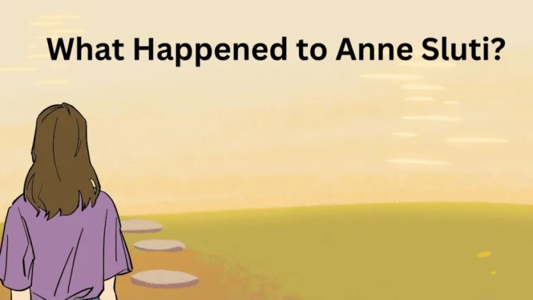 Is Anne Sluti still alive? Here Are The Real Facts